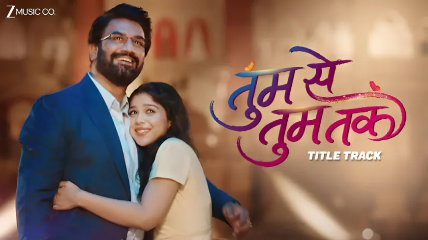Palak Muchhal and Javed Ali’s Soulful Voice Elevates ‘Tumm Se Tumm Tak’ Title Track Featuring Sharad Kelkar & Niharika Chouksey